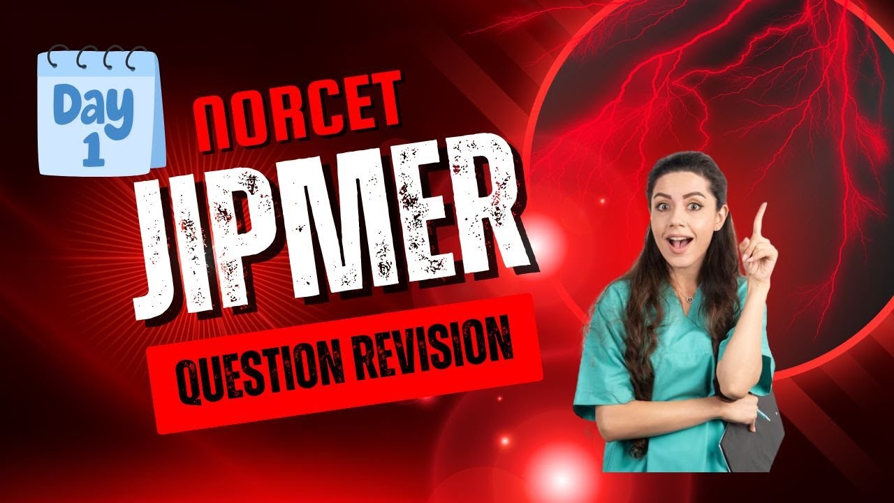 NORCET 9 & JIPMER MCQ REVISION DAY 1