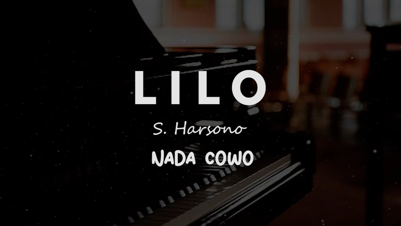 LILO // S. Harsono // KARAOKE PIANO AKUSTIK NADA COWO ( MALE )