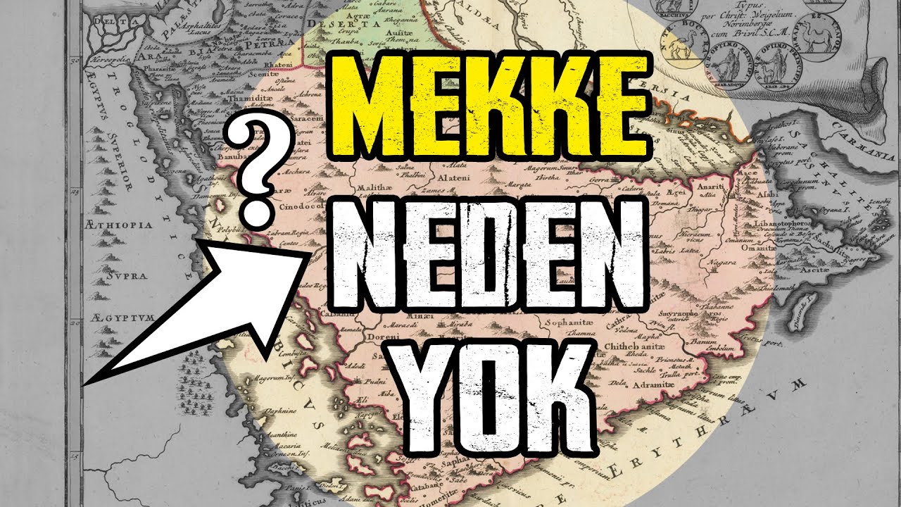 NEREDESİN MEKKE? | 7. Y&uuml;zyıla Kadar #Mekke Neden Yok?