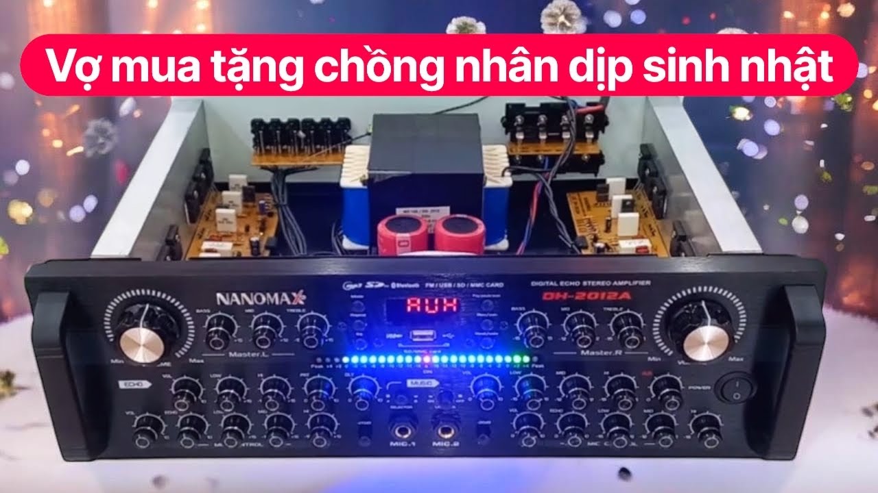 Vợ mua tặng chồng nhân dịp sinh nhật chồng mới tết nguyên đán- Amply nanomax 12 sò | 0368286636