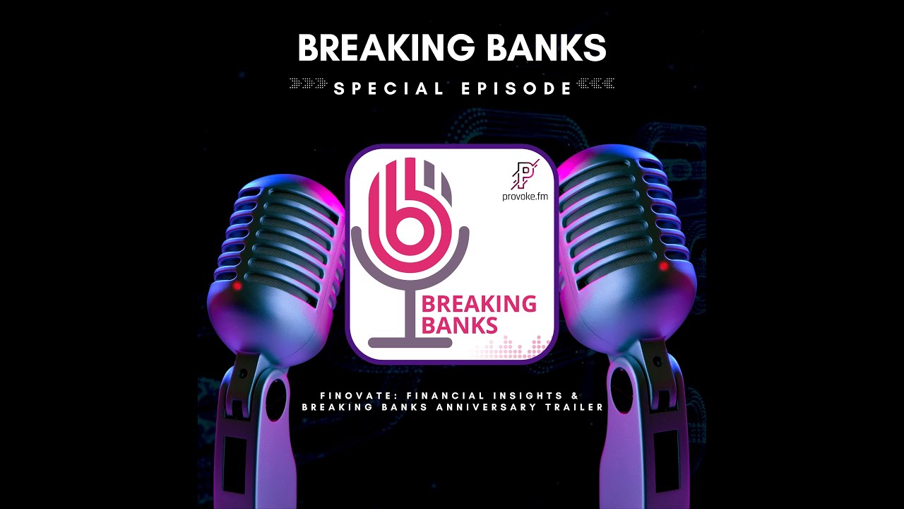 Special Episode - Finovate: Financial Insights & Breaking Banks Anniversary Trailer