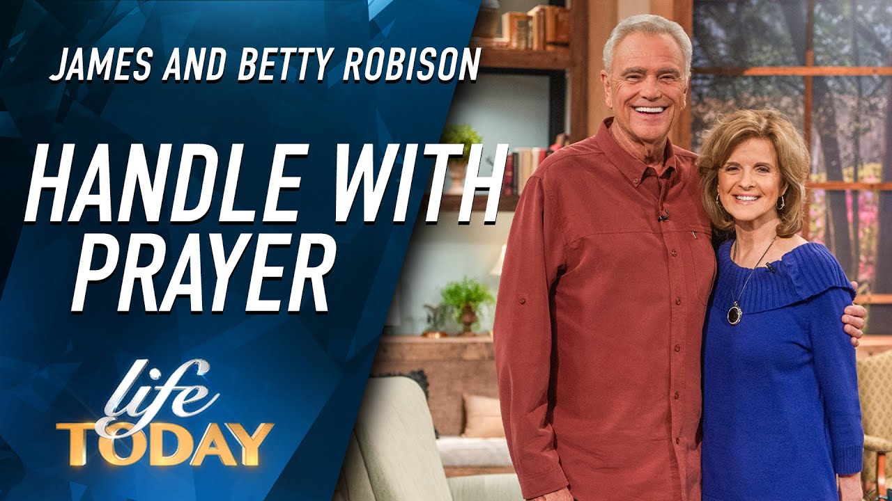 James and Betty Robison: Handle With Prayer (LIFE Today)