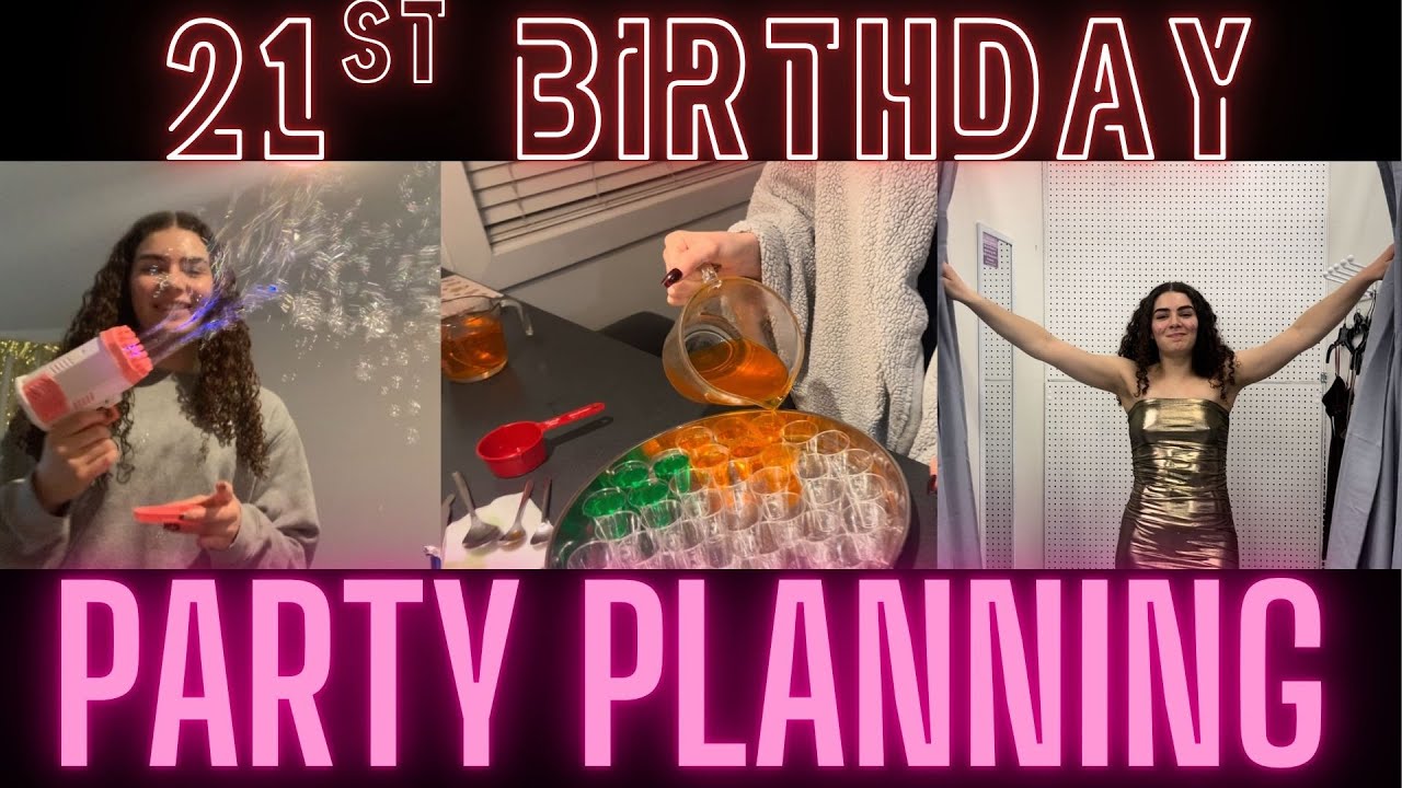 my 21st birthday // party planning, outfit, grwm, jelloshots, etc