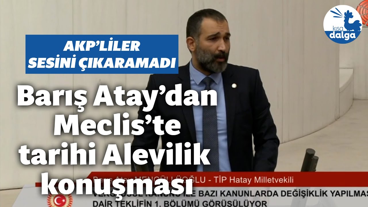 Barış Atay Meclis'i inletti: Tarihi Alevilik konuşması 