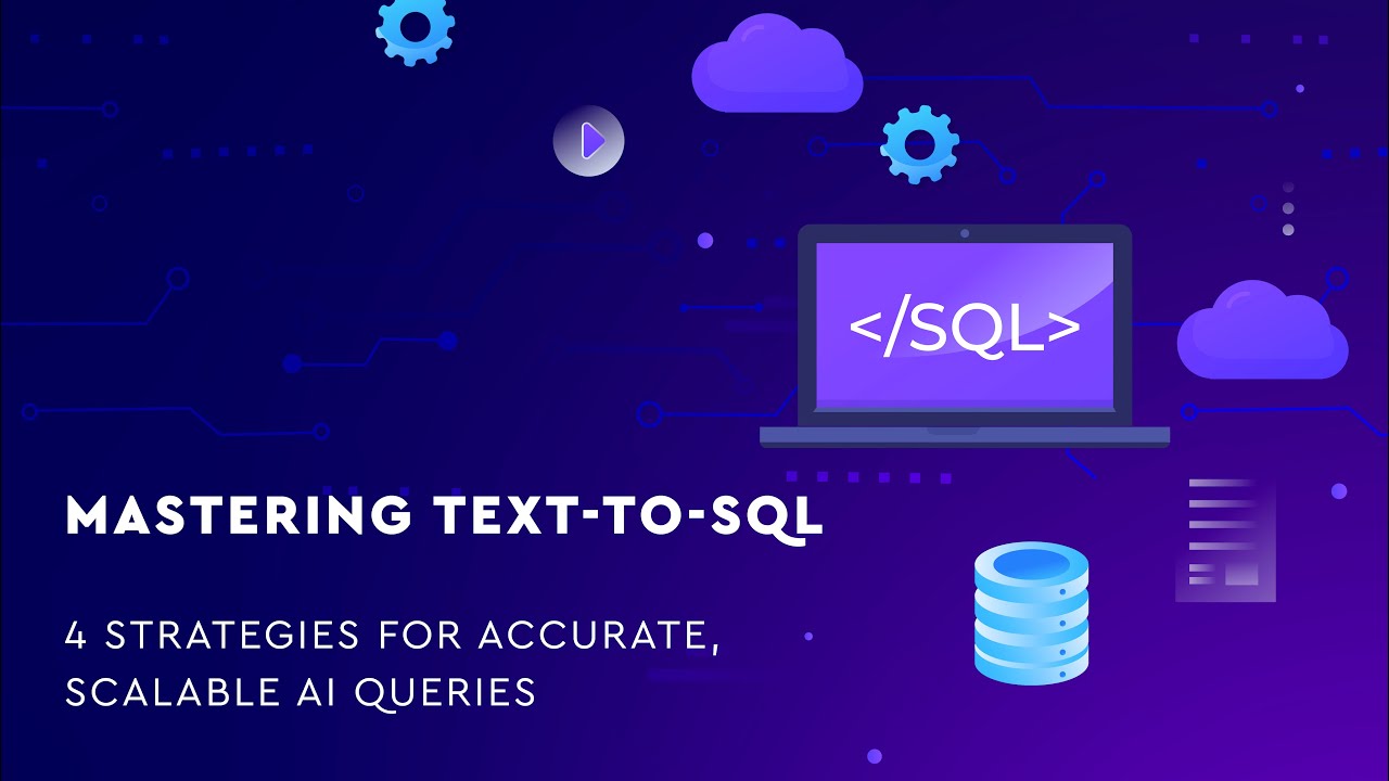 Text-to-SQL Mastery: 4 Strategies for Accurate and Scalable AI Queries