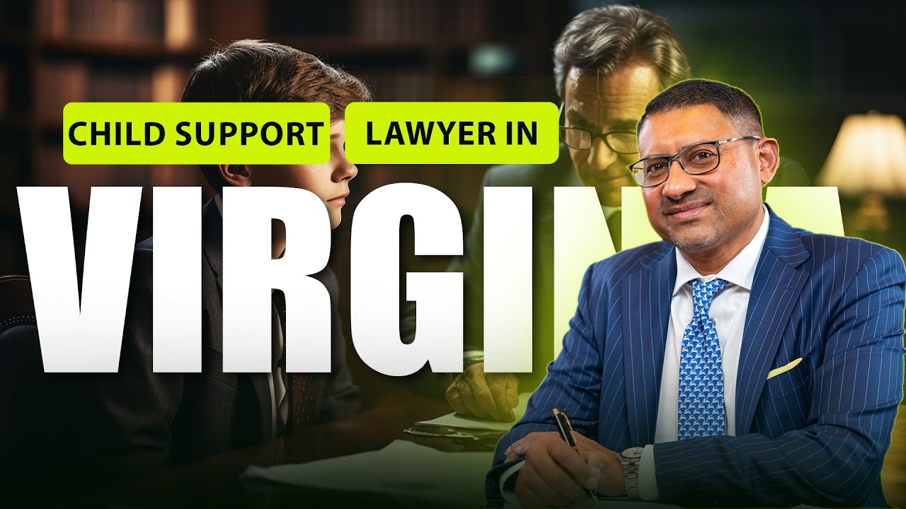 Child Support Lawyer in Virginia: Your Guide to Navigating Child Support Challenges VA