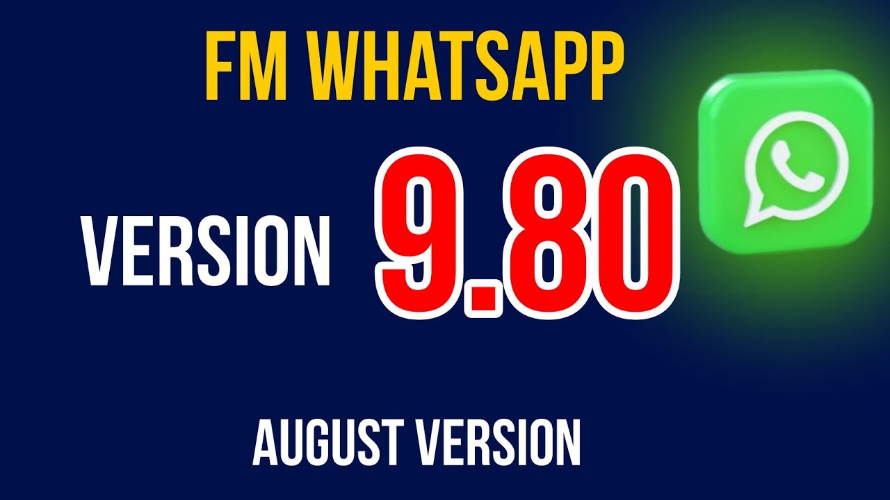 Fm whatsapp 9.80 latest version update | fm whatsapp |August |TECHME111 |