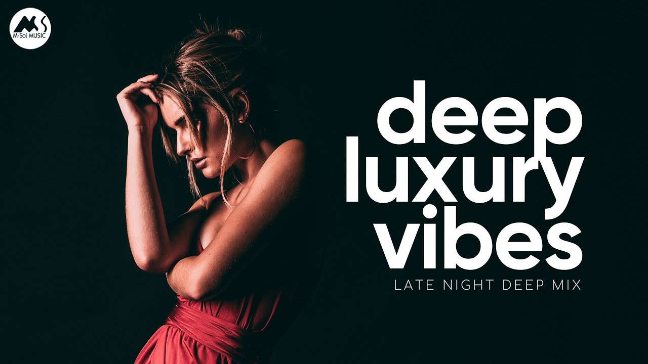 Deep Luxury Vibes - Late Night Deep House & Lounge Essentials [2025]