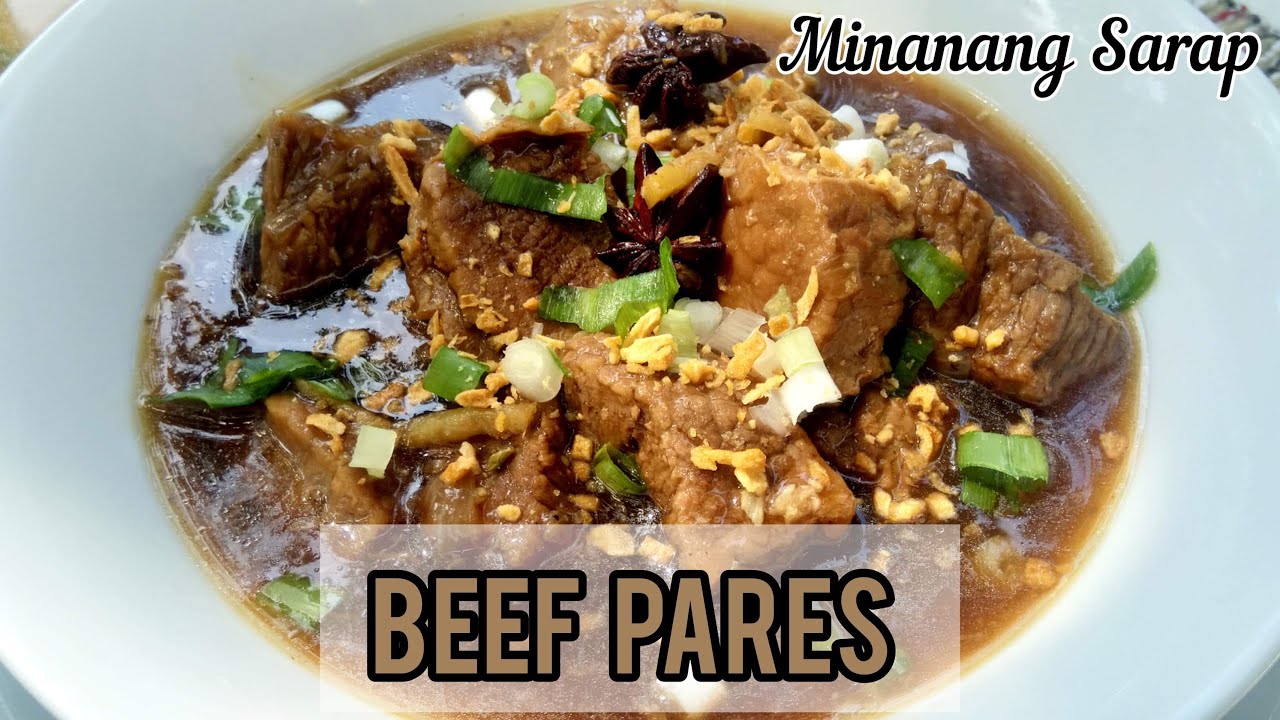 BEEF PARES RECIPE | Minanang Sarap