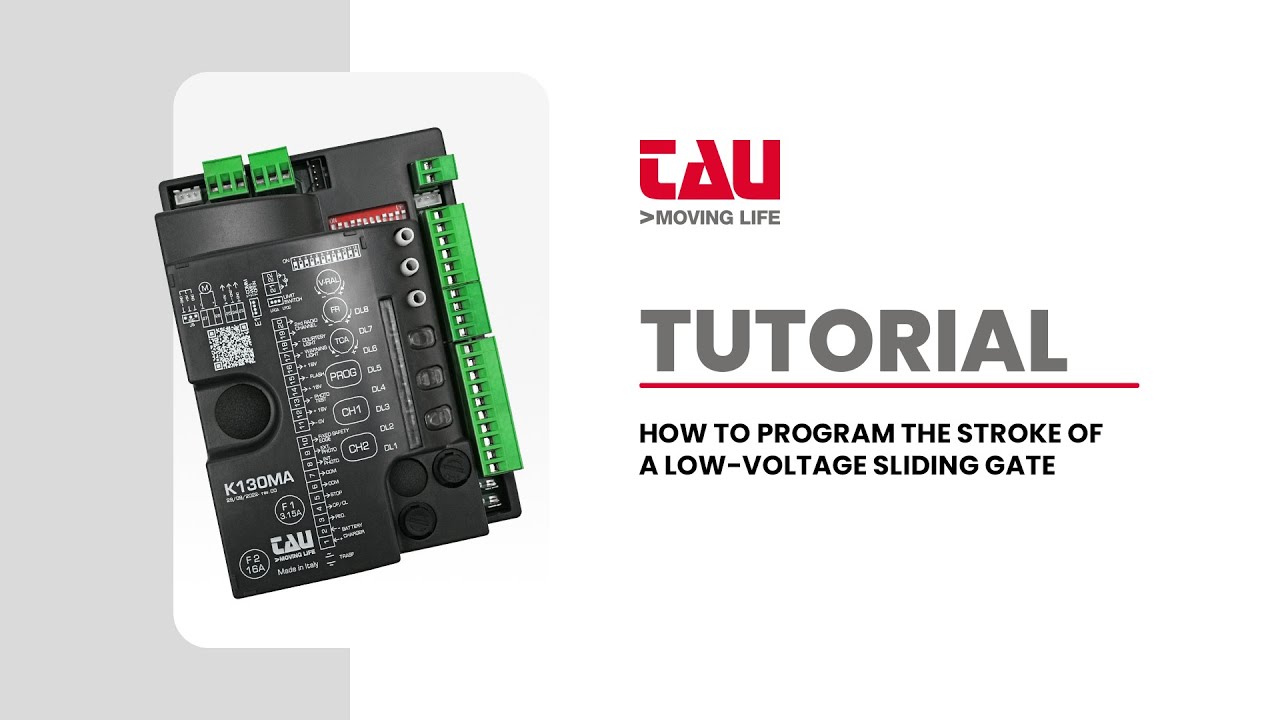 TAU | TUTORIAL: HOW TO PROGRAM THE STROKE OF A LOW-VOLTAGE SLIDING GATE