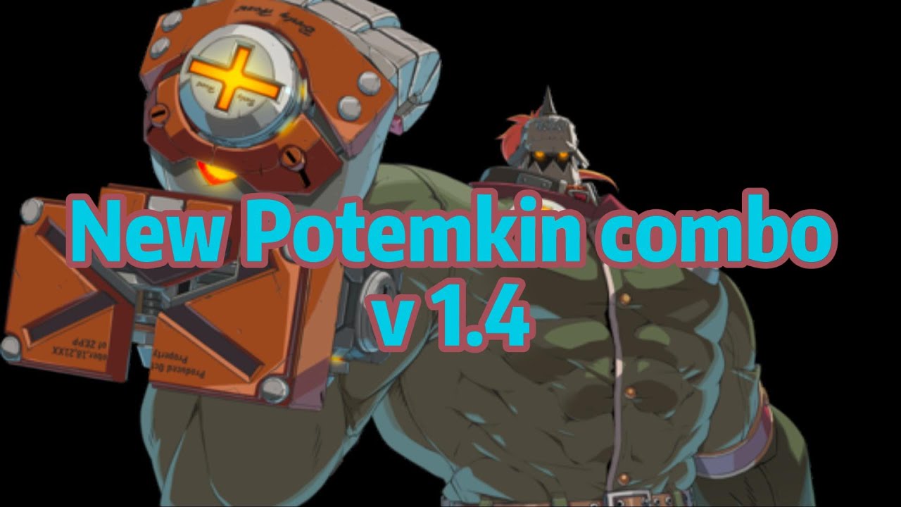 GGST v1.4 New Potemkin combo
