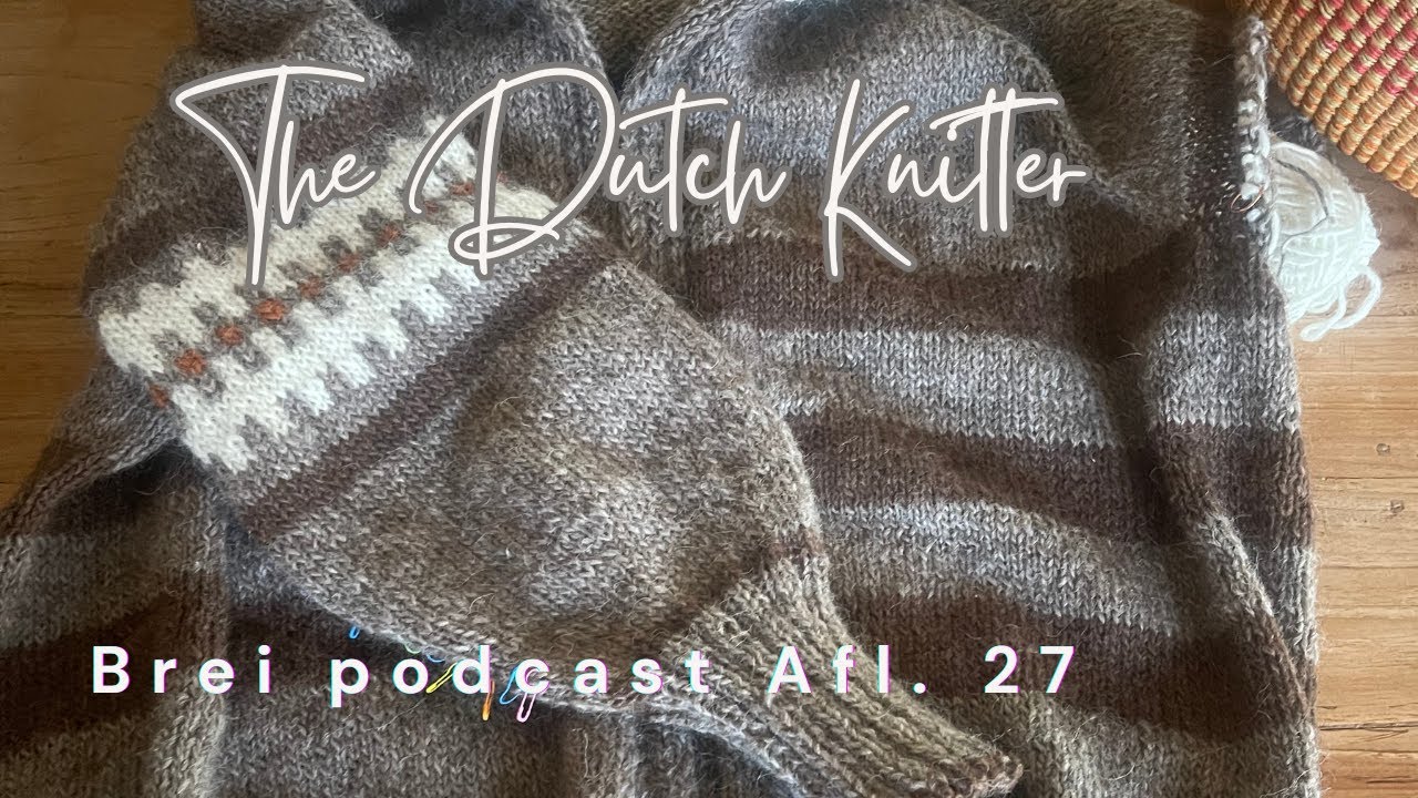 🇳🇱 The Dutch Knitter| (NL) My Jose Hood , Latwool Cardigan en wat ik breide tot nu toe