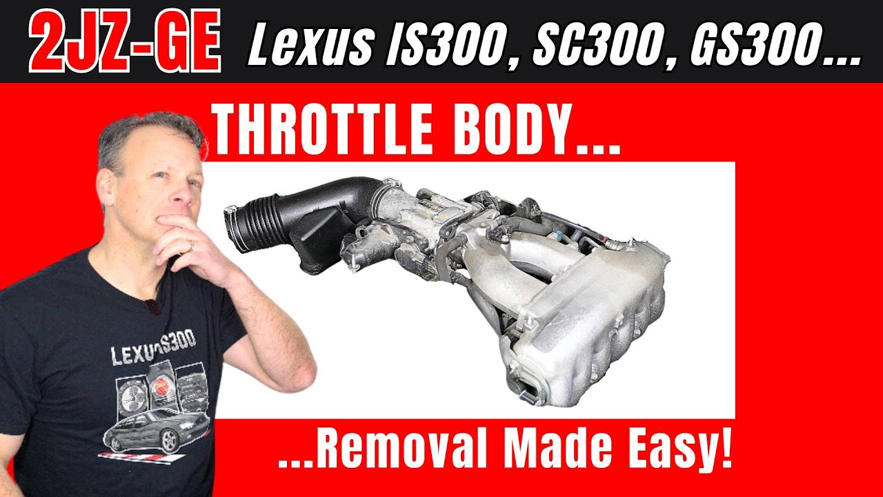 (2JZ-GE) Throttle Body Assembly REMOVAL  //  Lexus IS300, GS300, SC300, Supra...