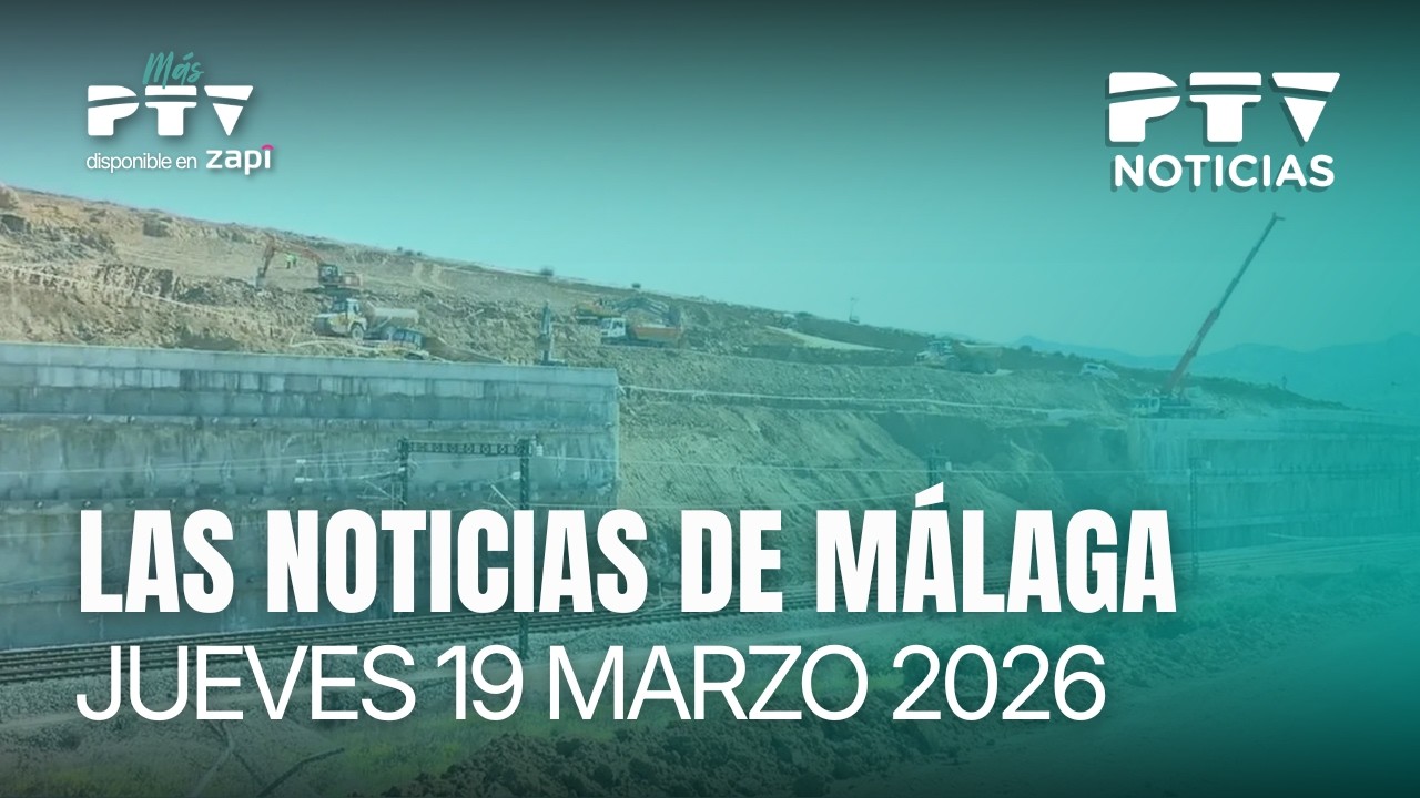 📺 PTV NOTICIAS MÁLAGA HD | Andalucía pide igualdad de trato para agilizar la conexión AVE | 19 mar