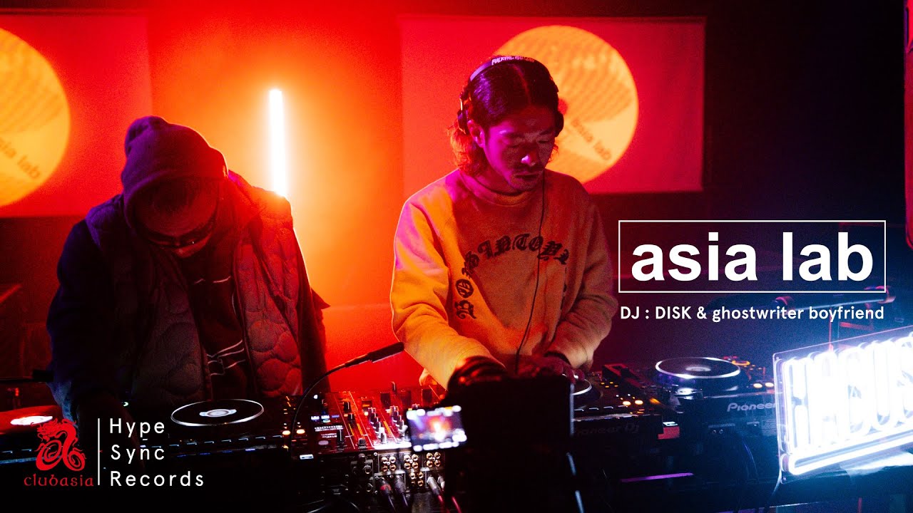 DJ DISK & ghostwriter boyfriend | asia lab Vol.12