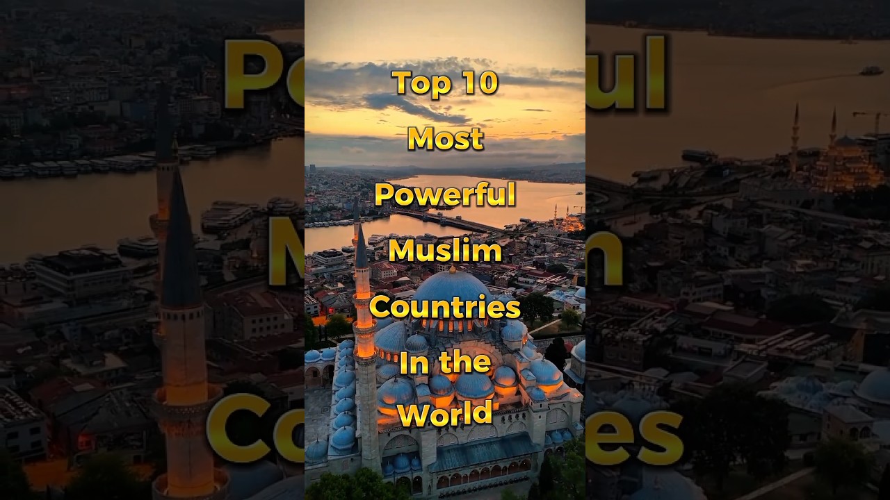 Top 10 Most Powerful Muslim Countries In the World #muslimcountries #top10 #powerful #shorts #muslim