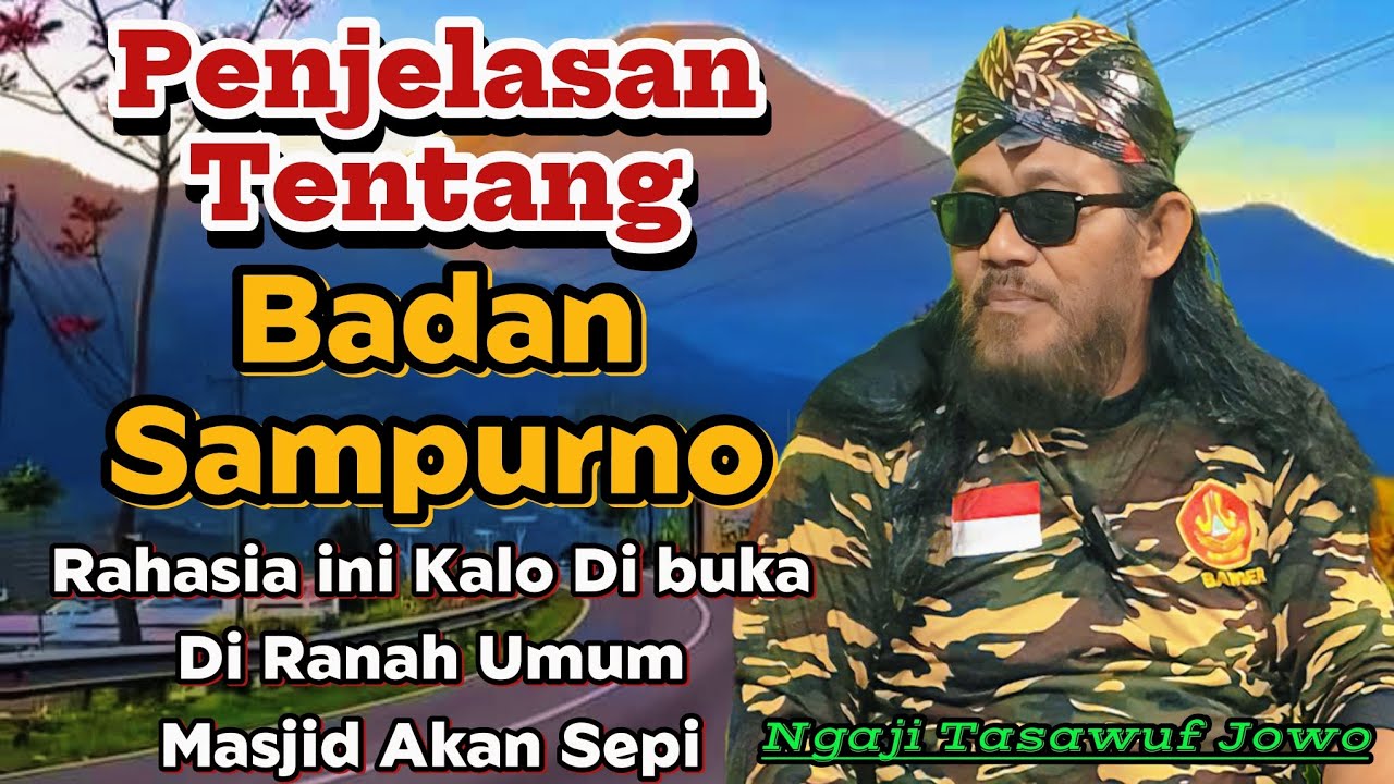 Penjelasan Tentang Badan Sampurno ❗❗Kh.Muhammad Nur Warji