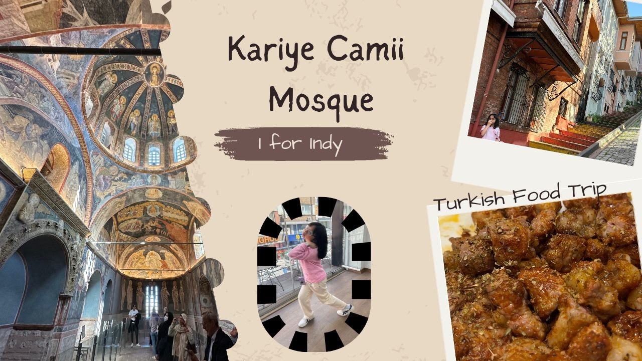 Traditional Turkish Grill & Eatery, Exploring Kariye Camii Mosque (former Byzantine Church)