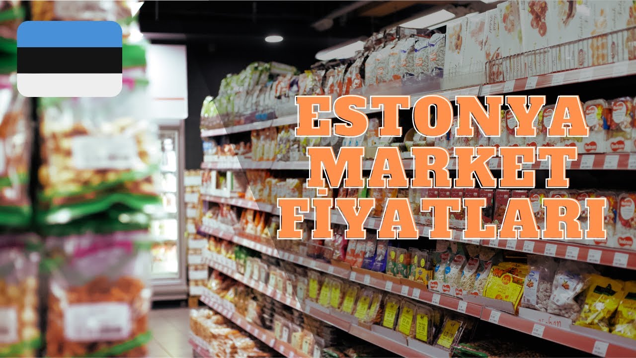 Estonya'da Market Fiyatları