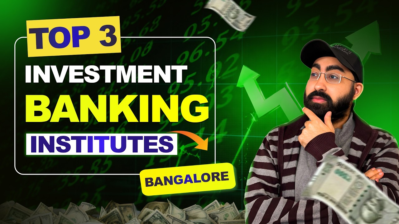 Top 3 Investment Banking Courses Institutes In Bangalore With 100% Job Guarantee #investmentbanking