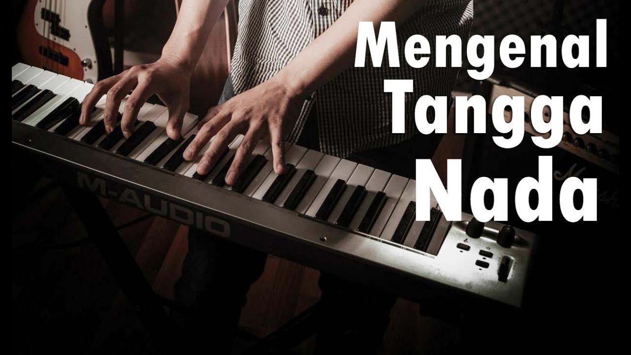 [Tutorial] Mengenal Tangga Nada