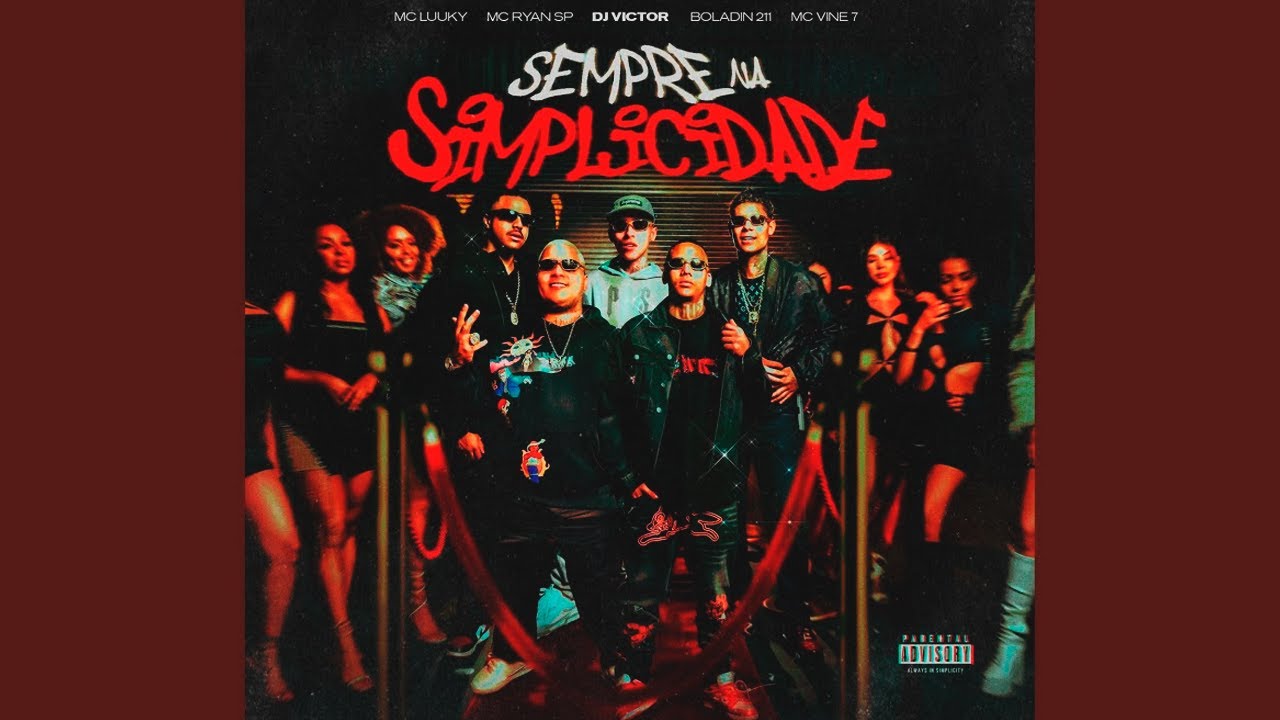 SEMPRE NA SIMPLICIDADE - MC Ryan SP, MC Luuky, Boladin 211 e MC Vine 7 - DJ Victor