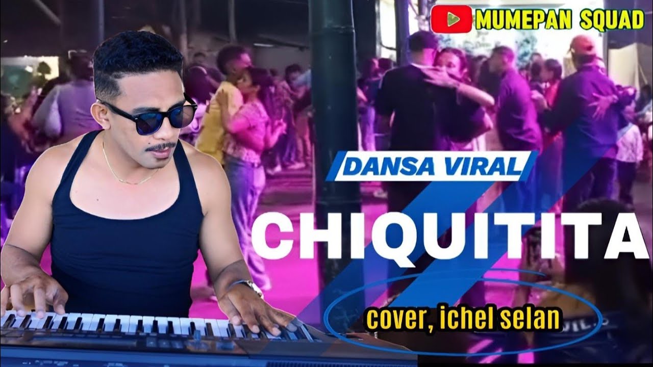 DANSA VIRAL || CHIQUITITA || ICHEL SELAN COVER