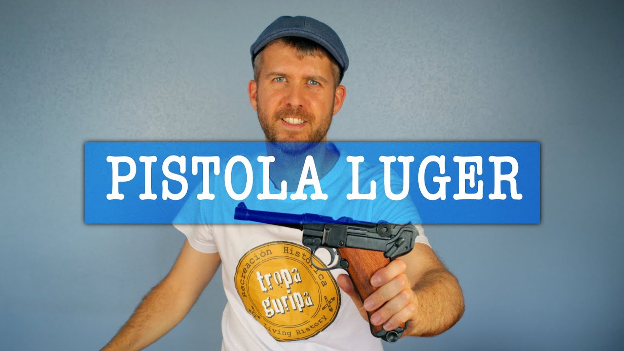 ARMAS ALEMANAS DE LA 2ª GUERRA MUNDIAL: LA PISTOLA LUGER (Denix)
