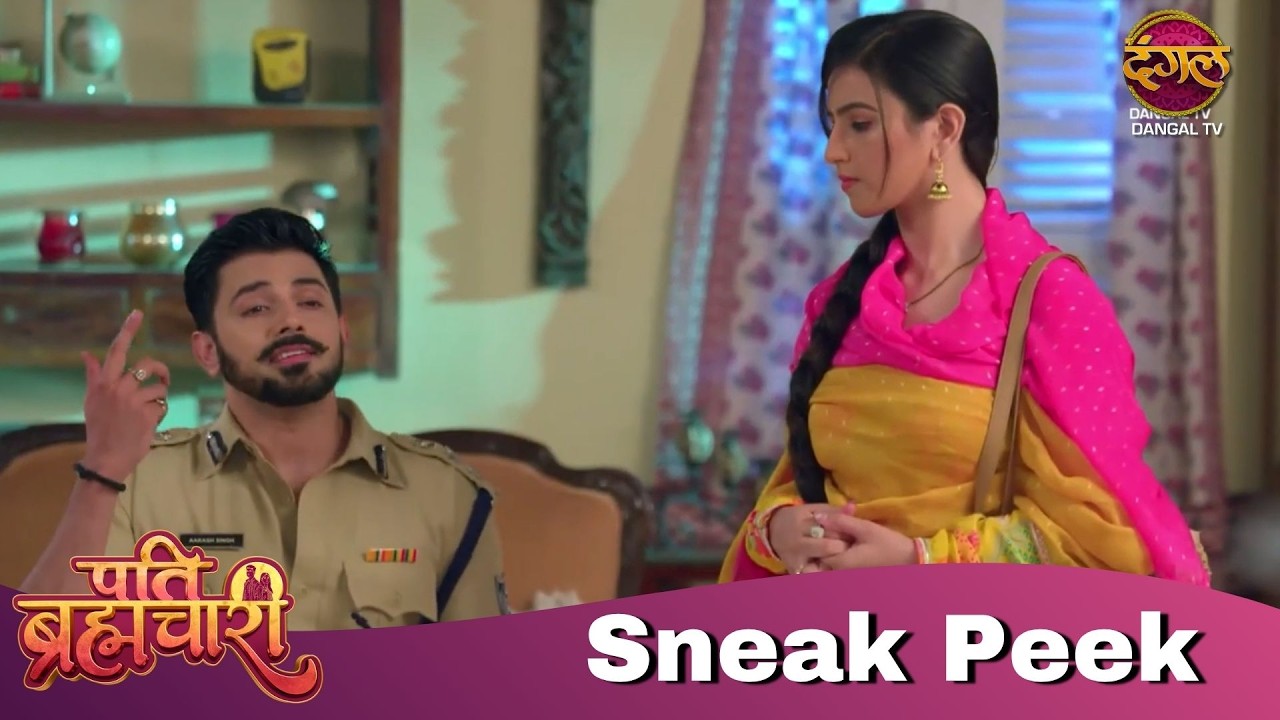 Pati Brahmachari | Full Ep284 | पति ब्रह्मचारी | New Exclusive | Sneak Peek on Dangal TV #newepisode