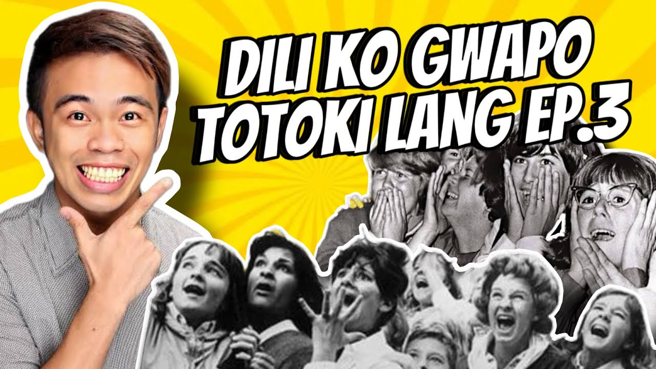 DILI KO GWAPO TOTOKI LANG EP. 3