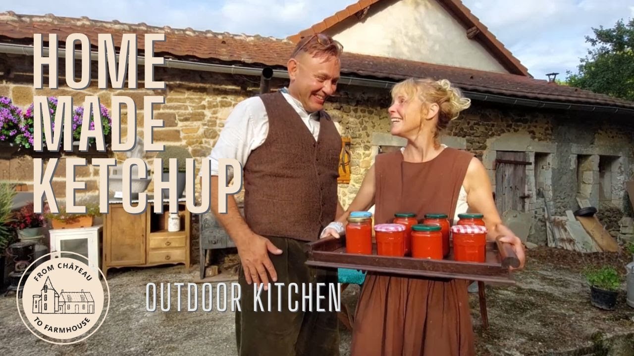 Ep 165 | Home Made Spicy Tomato Ketchup | Outdoor Kitchen | From French Chateau to Farmhouse