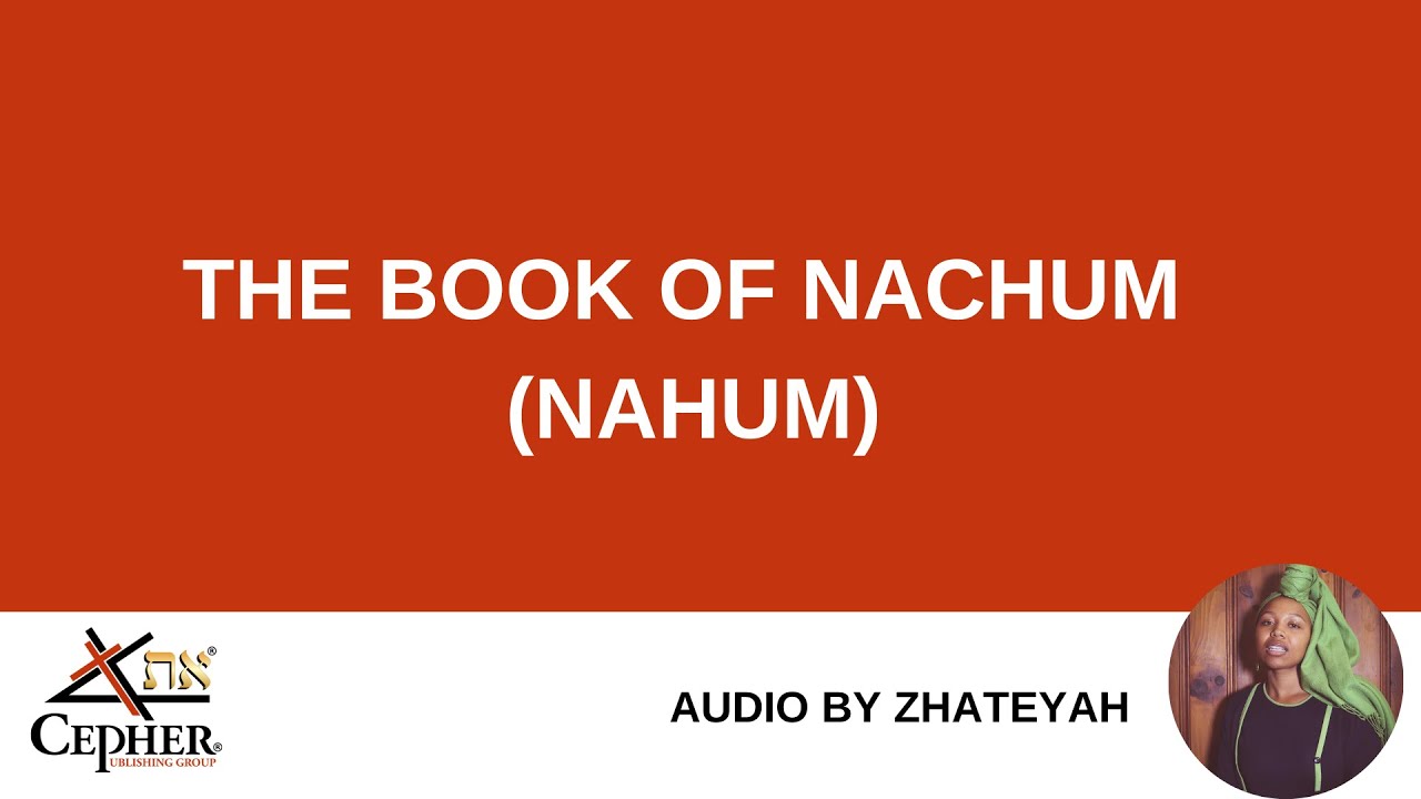 The Book of Nachum (Nahum) Audio with Text | ZReads Bible/Cepher