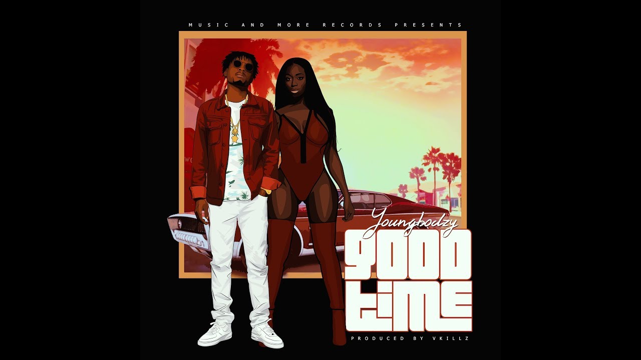 02 Youngbodzy - Good Time (Audio & Lyric Video)