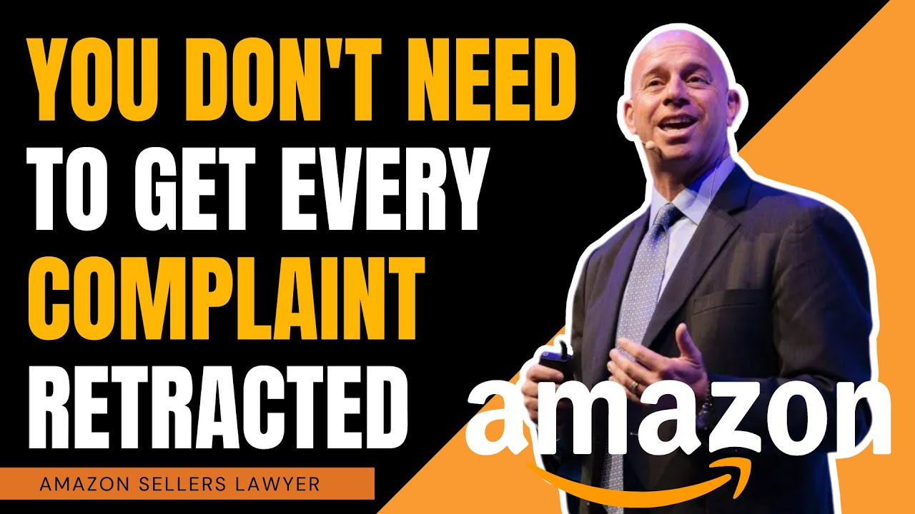 Amazon Sellers! You Don't Need to Get Every Complaint Retracted!