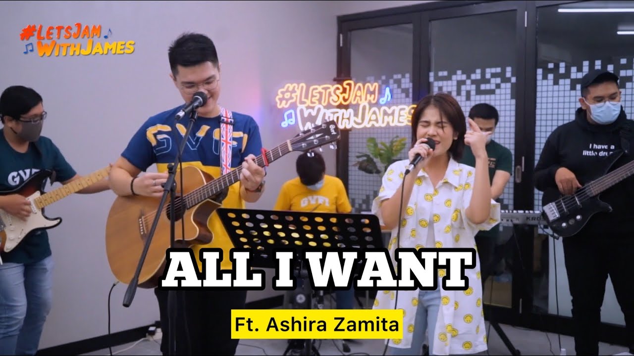 ALL I WANT - Ashira Zamita ft. Fivein #LetsJamWithJames