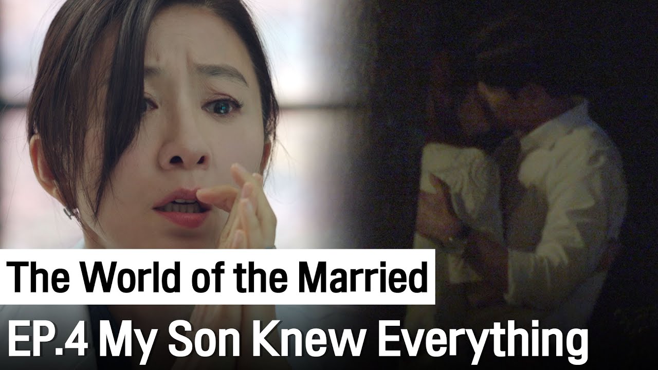 My Son Knew Everything | The World of the Married ep.4