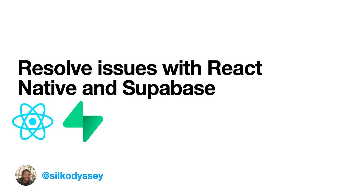 Resolve issues with React Native and Supabase
