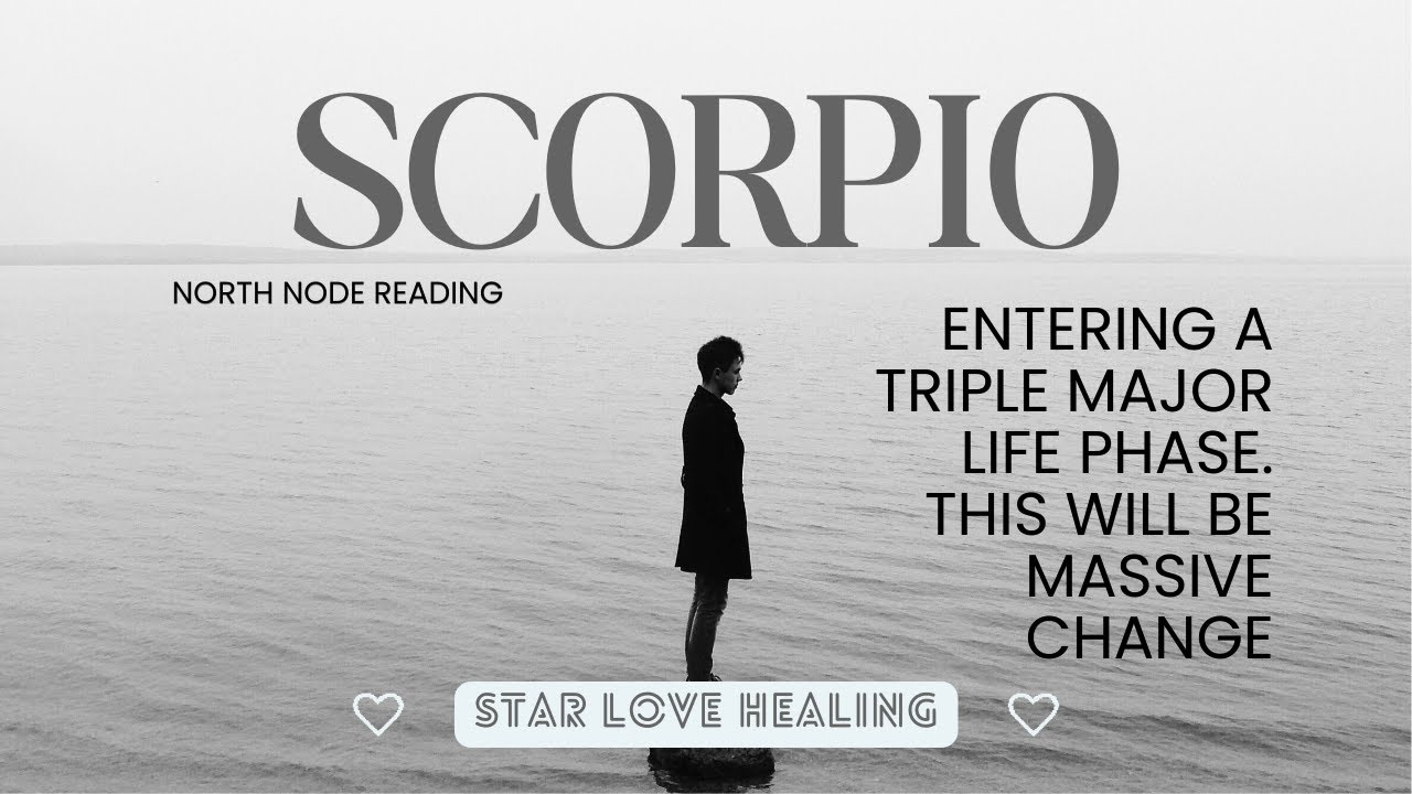 Entering a triple major life phase. This will be massive change * North Node in Scorpio Reading