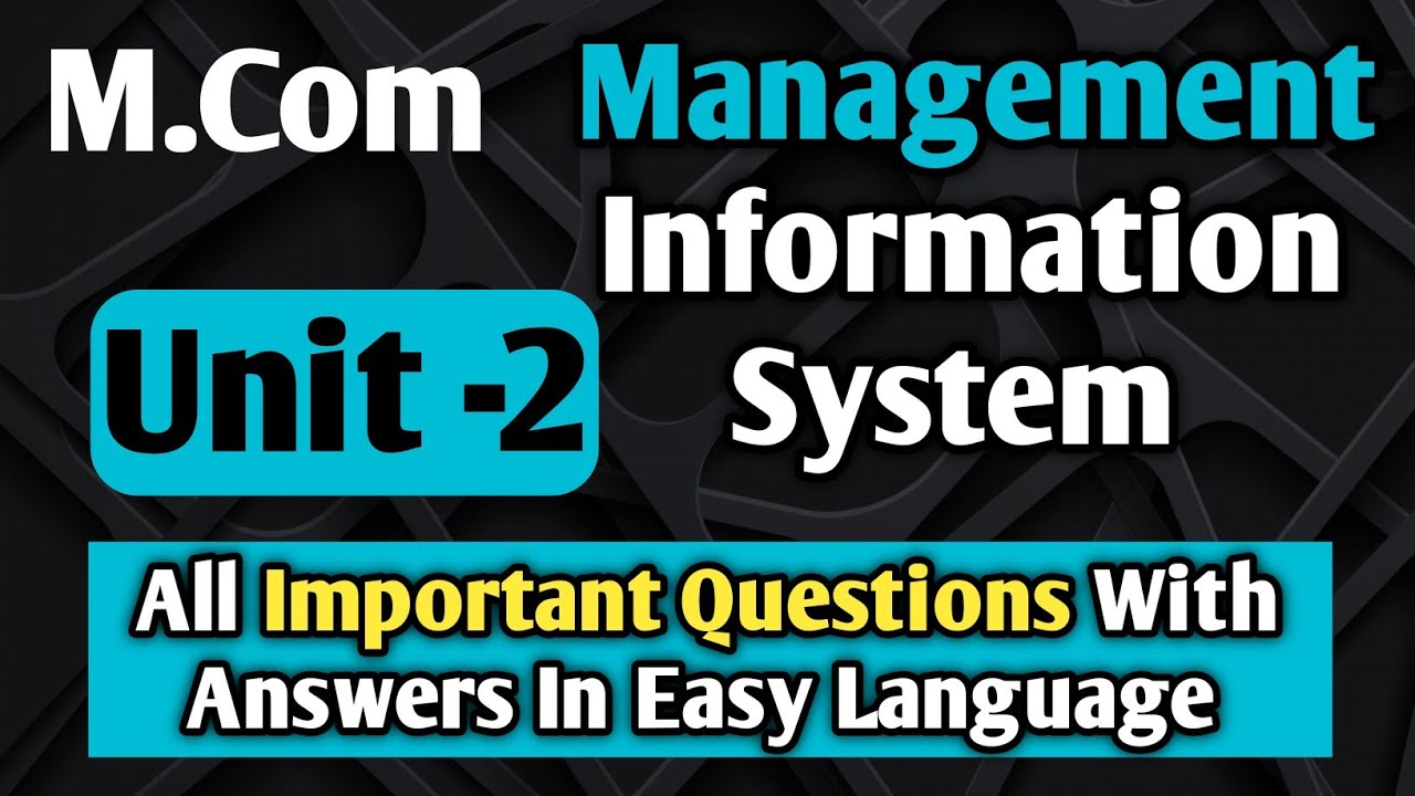IMPORTANTANT QUESTIONS OF MANAGEMENT INFORMATION SYSTEM UNIT -2 #importantquestions #mcom #exam