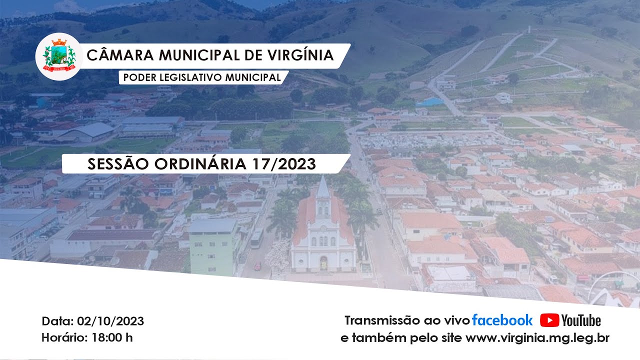 C&acirc;mara Municipal de Virg&iacute;nia Sess&atilde;o Ordin&aacute;ria 17/2023 - Grava&ccedil;&atilde;o &Iacute;ntegra