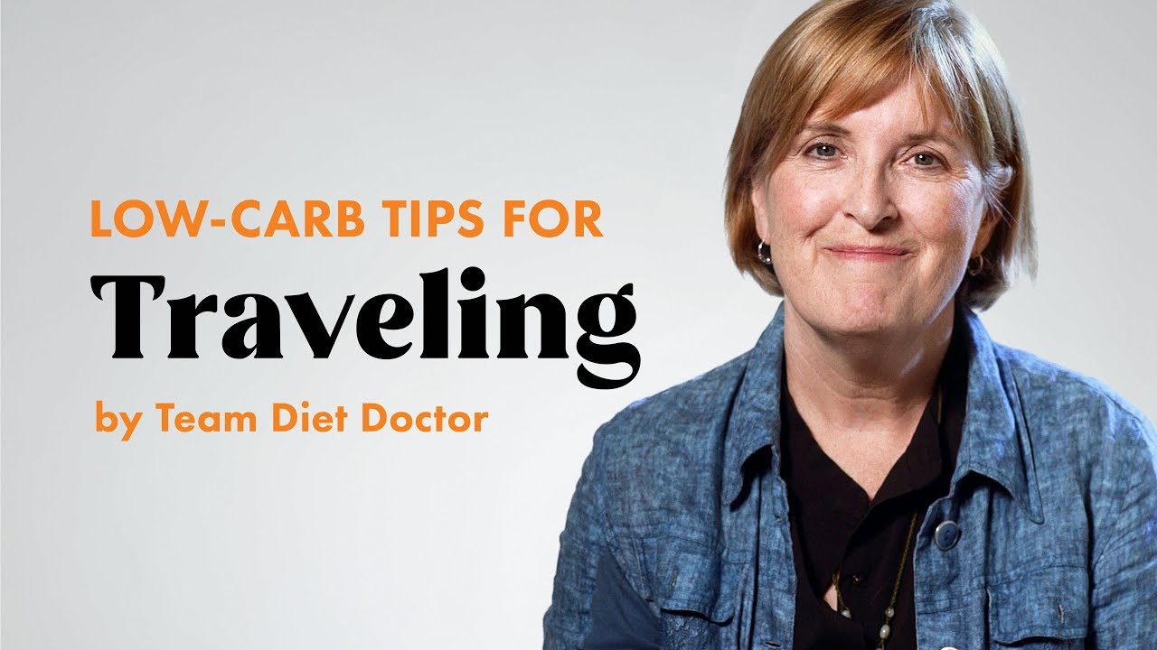 [Preview] Low carb tips for traveling by Team Diet Doctor