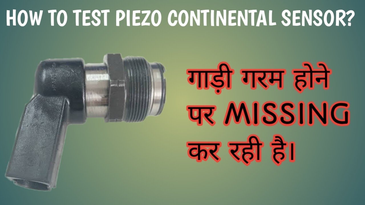 HOW TO TEST PIEZO SIEMENS/CONTINENTAL SENSOR?