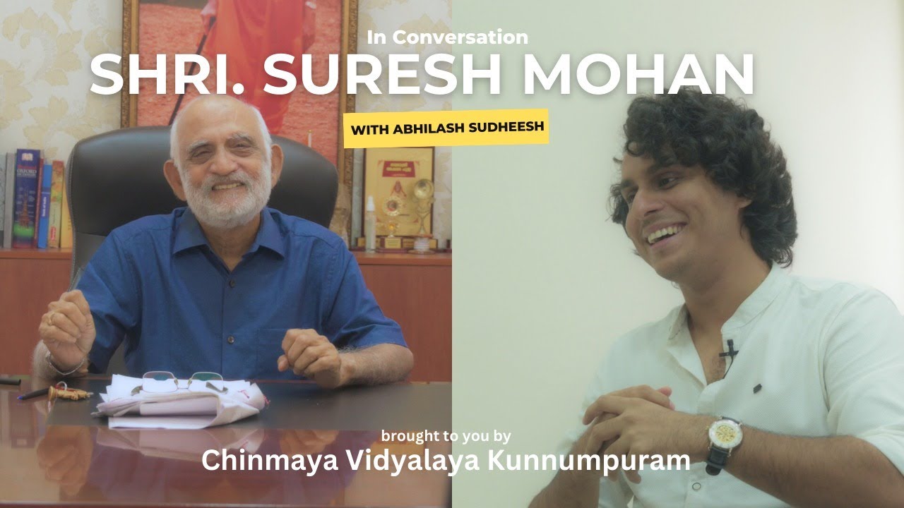 In Conversation with Sri.R Suresh Mohan,Chief Sevak Chinmaya SevaTrustKerala&CEC&C TrustTVM#75thBday