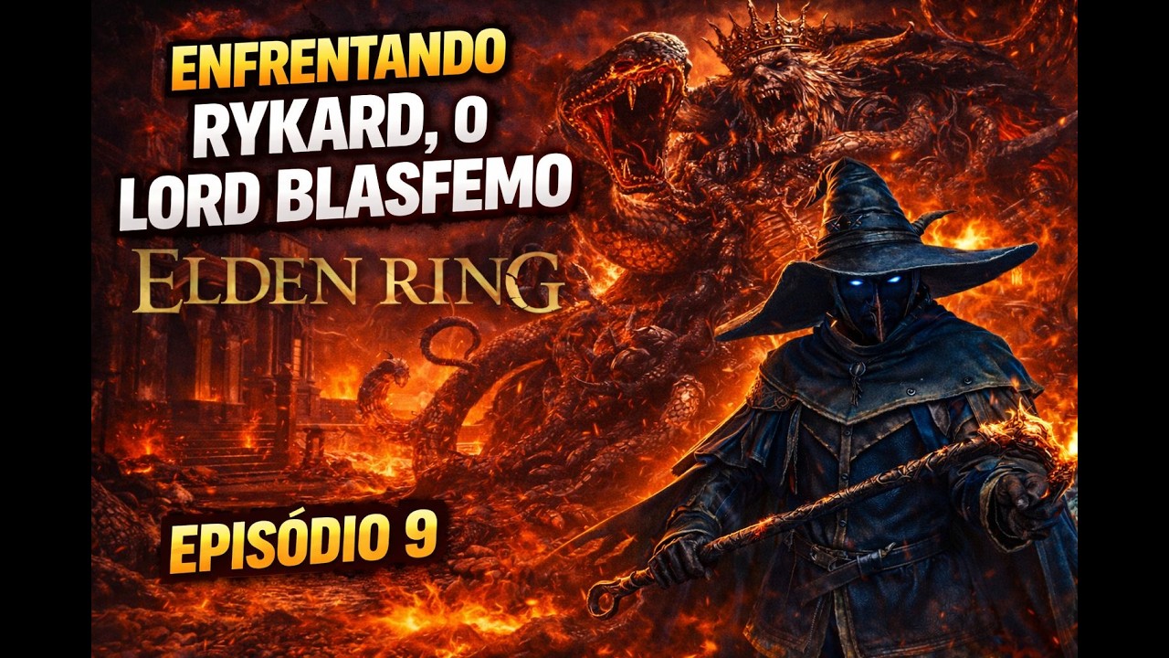 DERROTAMOS RYKARD, O LORD BLASFEMO! | Atiçador da Morte – Ep. 9 | Elden Ring
