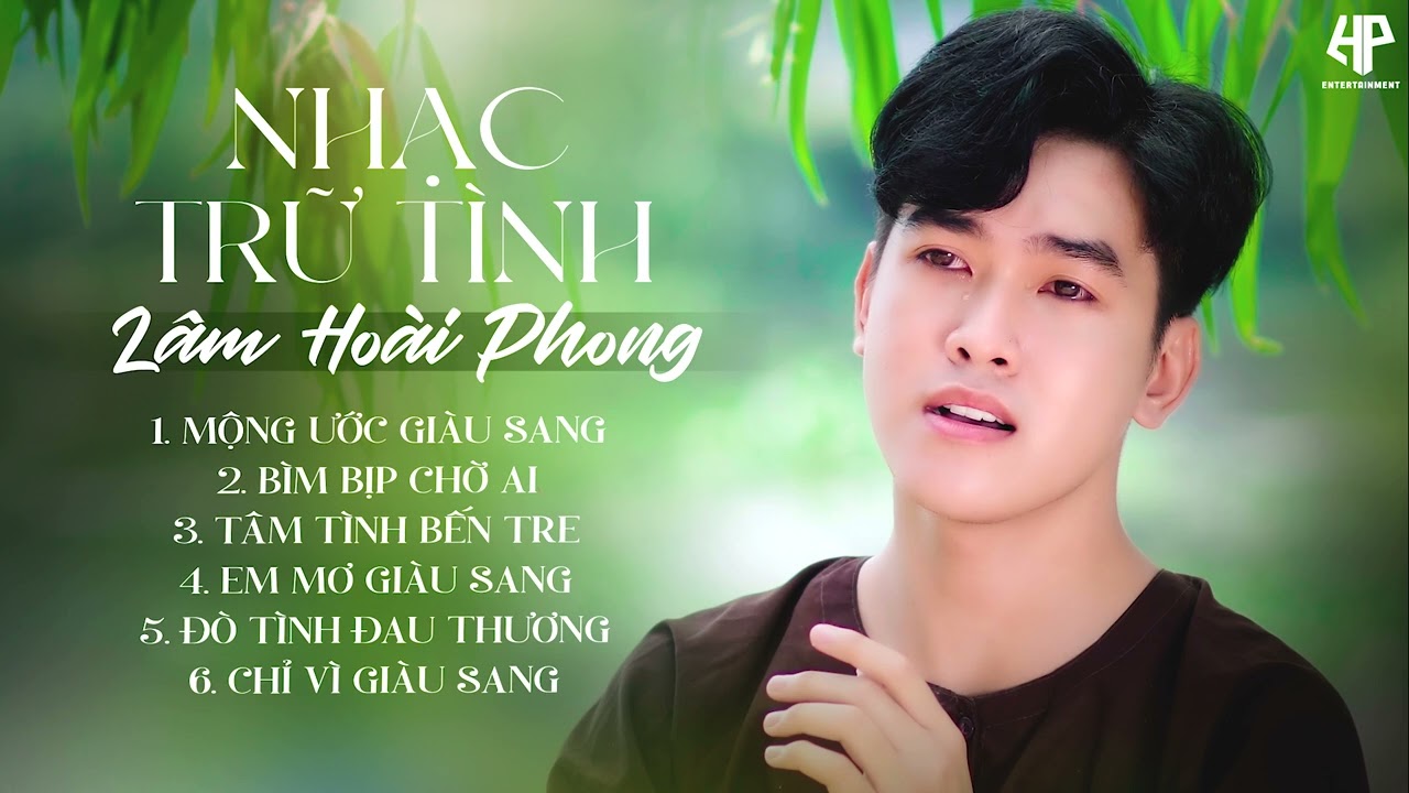 Nhạc Trữ Tình Bolero Lâm Hoài Phong - Mộng Ước Giàu Sang - Bìm Bịp Chờ Ai