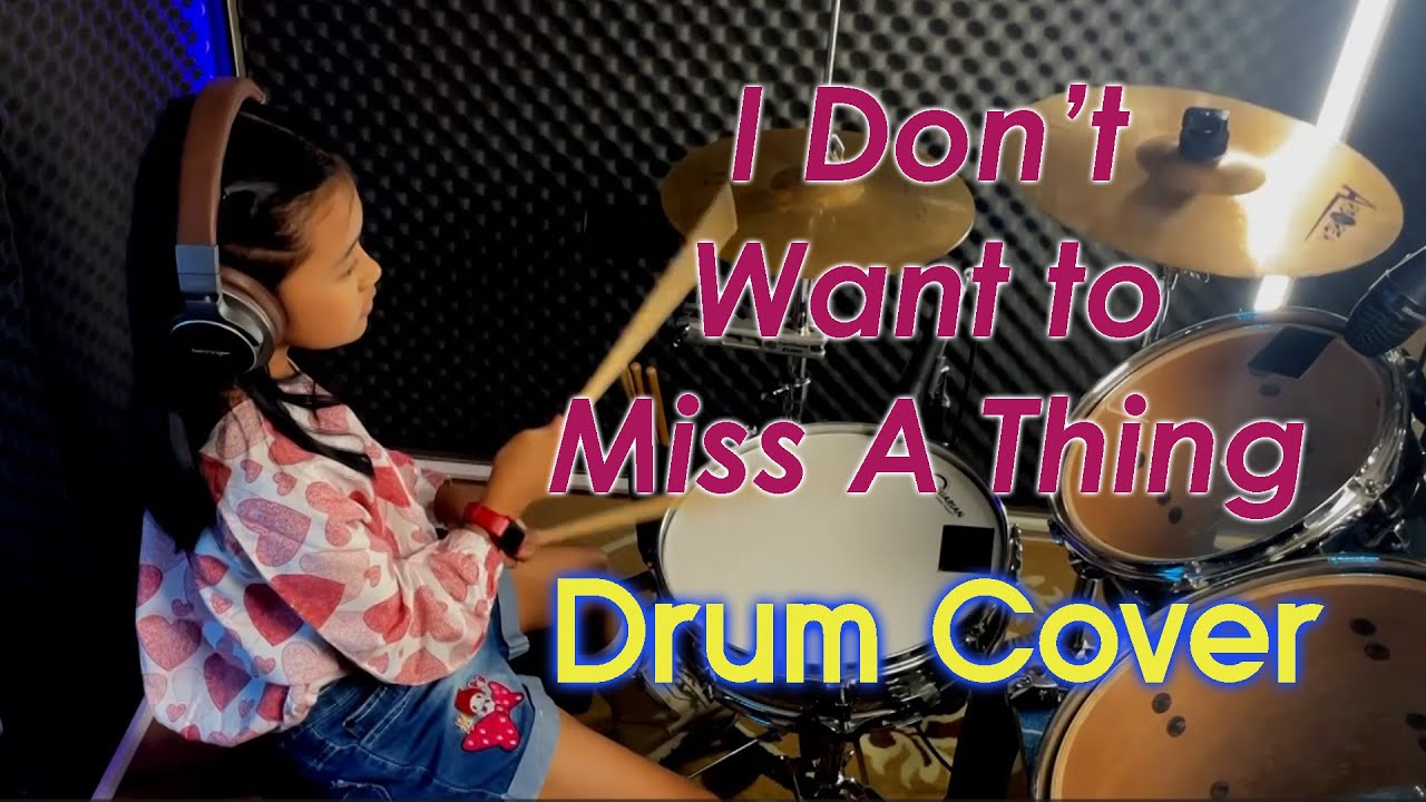 I Don't Want To Miss A Thing Drum Cover
