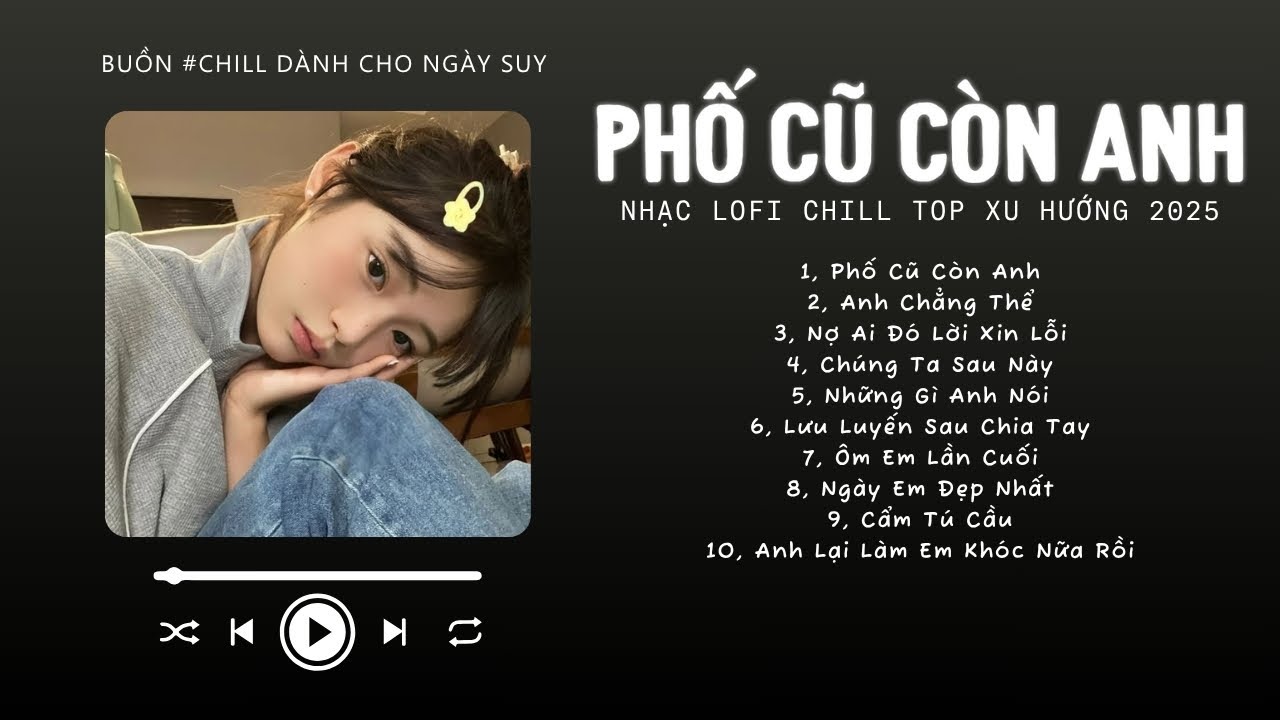 [Có lời] Người Có Còn Đi Qua Từng Góc Phố...Phố Cũ Còn Anh ♬ Nhạc Lofi Chill Top Xu Hướng Triệu View