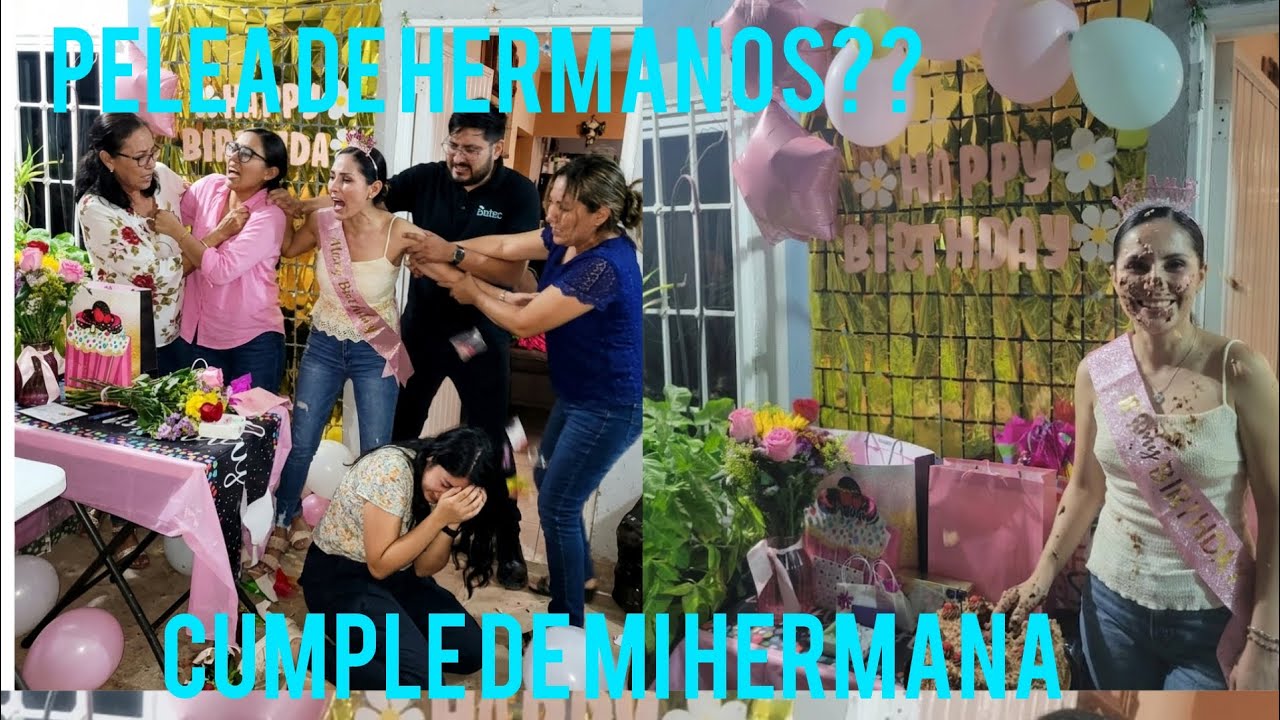 Cumple de mi hermana iris+pelea de hermanos?? 🫠😲🤣