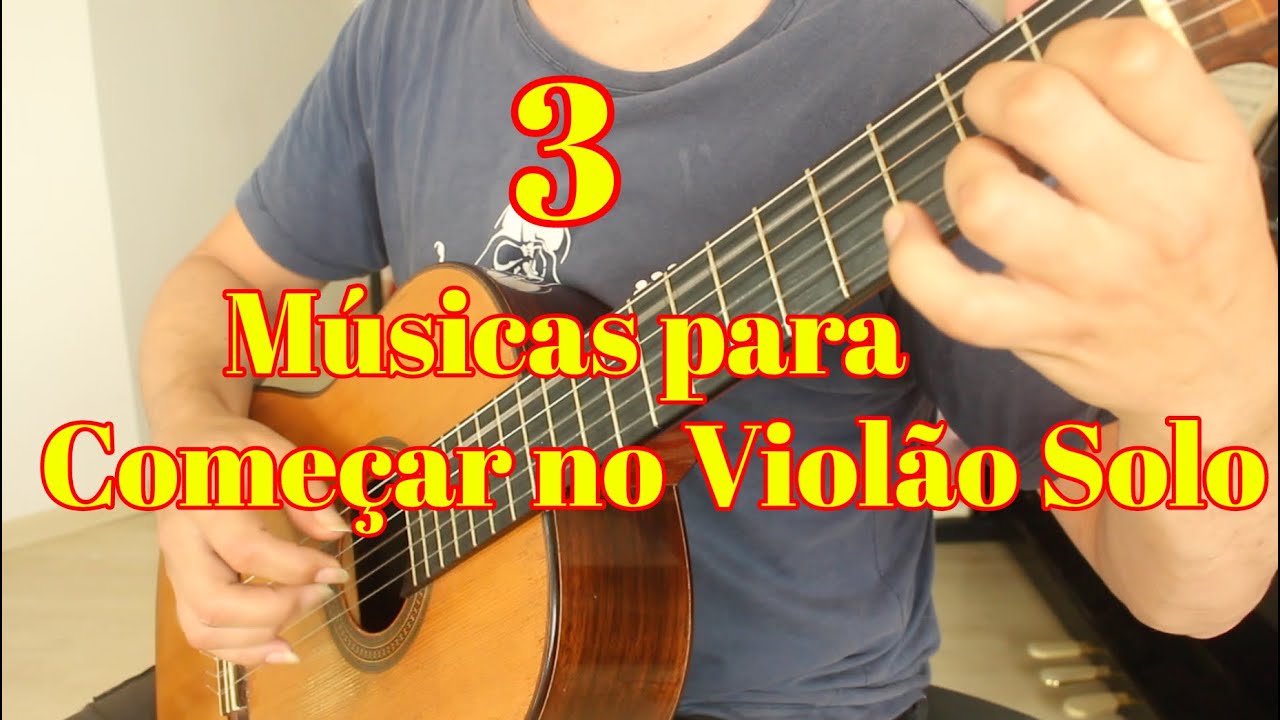 3 Músicas Para Começar no Violão Solo por Fabio Lima