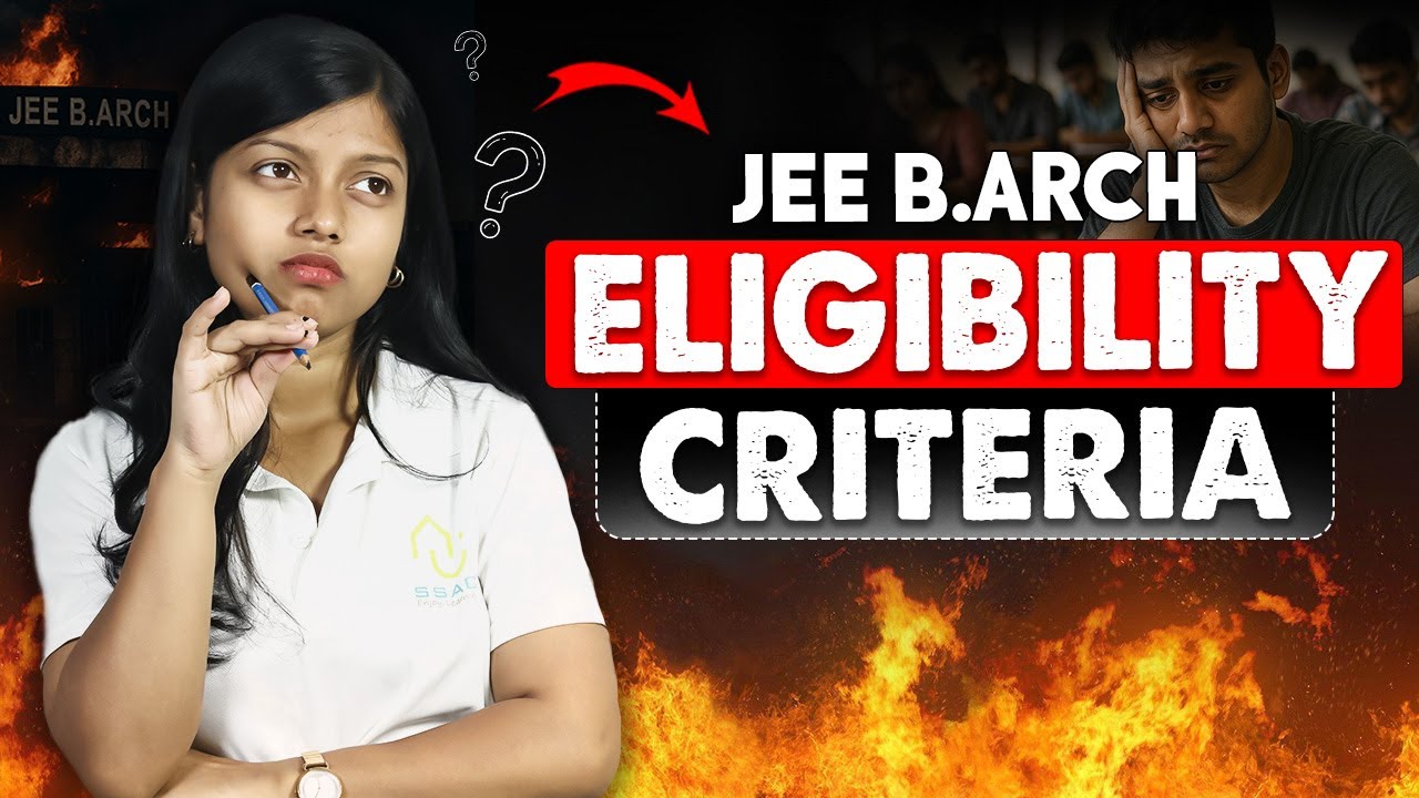 JEE B.Arch 2026 Eligibility Criteria Explained 🔥 | Make Sure You&rsquo;re Eligible Before Applying!